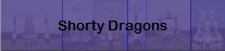 Shorty Dragons